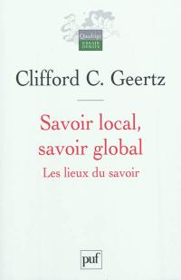 Savoir local, savoir global : les lieux du savoir