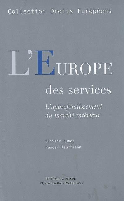 L'Europe des services : l'approfondissement du marché intérieur