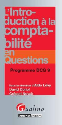 L'introduction à la comptabilité en questions : programme DCG 9