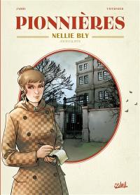 Pionnières. Nellie Bly : journaliste