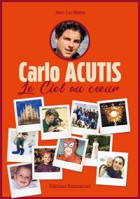 Carlo Acutis : le ciel au coeur