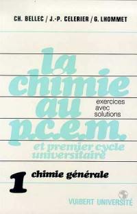 La Chimie au PCEM. Vol. 1. Chimie générale