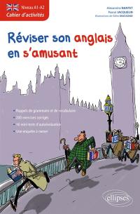 Réviser son anglais en s'amusant : cahier d'activités