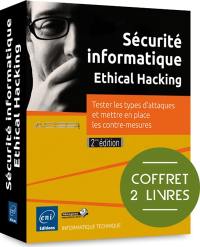 Sécurité informatique, ethical hacking : tester les types d'attaques et mettre en place les contre-mesures : coffret 2 livres