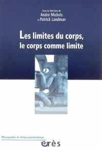 Les limites du corps, le corps comme limite