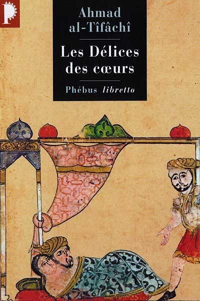 Les délices des coeurs ou Ce que l'on ne trouve en aucun livre