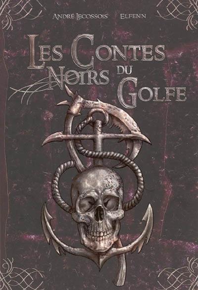 Les contes noirs du golfe