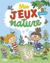 Mes jeux nature : dès 9 ans