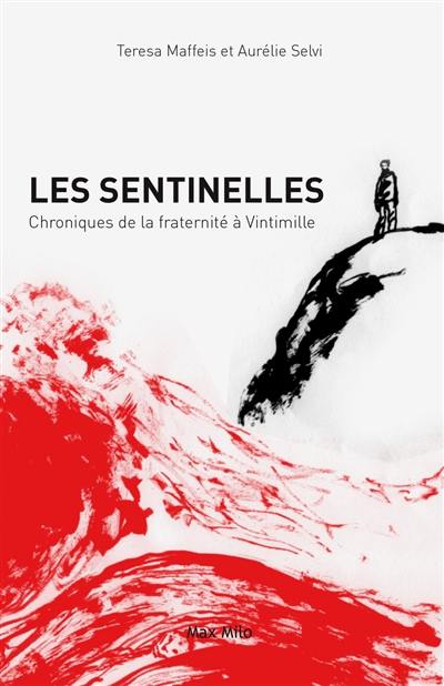 Les sentinelles : chroniques de la fraternité à Vintimille