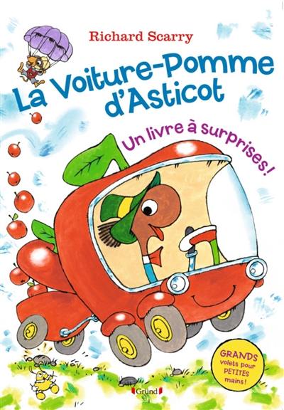 La voiture-pomme d'Asticot : un livre à surprises !