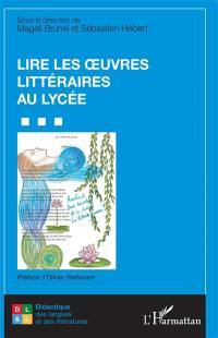 Lire les oeuvres littéraires au lycée