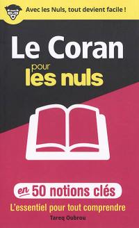 Le Coran pour les nuls en 50 notions clés : l'essentiel pour tout comprendre