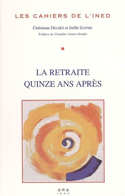 La retraite quinze ans après