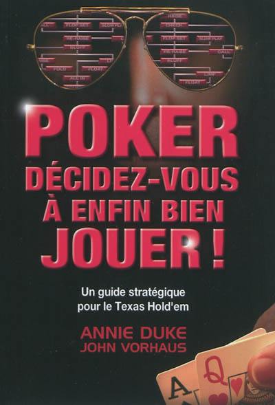 Poker : décidez-vous à enfin bien jouer !