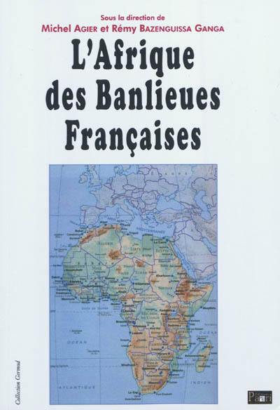 L'Afrique des banlieues françaises L'Afrique des banlieues françaises