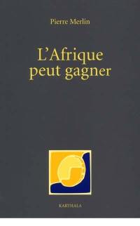 L'Afrique peut gagner