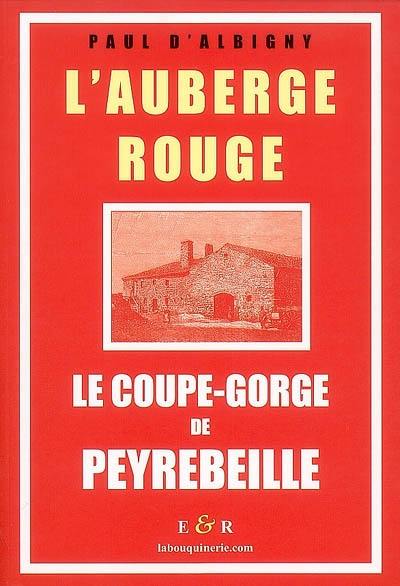 L'auberge rouge : le coupe-gorge de Peyrebeille (Ardèche)