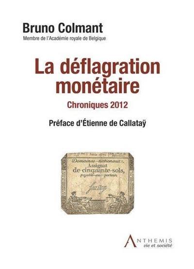 La déflagration monétaire : chroniques 2012