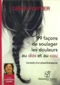 99 façons de soulager les douleurs au dos et au cou