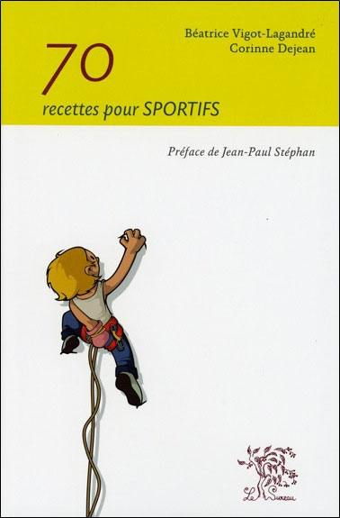 70 recettes pour sportifs