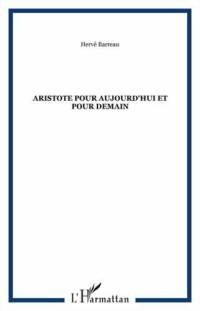 Aristote pour aujourd'hui et pour demain