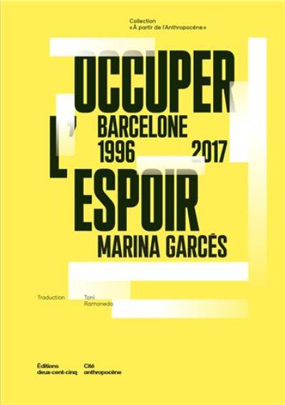 Occuper l'espoir : Barcelone, 1996-2017