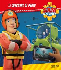 Sam le pompier. Le concours de photo