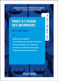 Droit à l'usage des infirmiers : en 51 notions