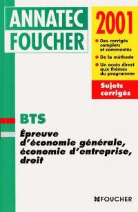 Epreuve d'économie générale, économie d'entreprise, droit : BTS 2001