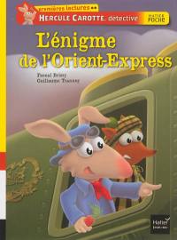 Hercule Carotte, détective. L'énigme de l'Orient-Express