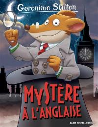 Geronimo Stilton. Vol. 97. Mystère à l'anglaise