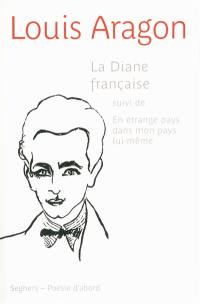 La Diane française. En étrange pays dans mon pays lui-même