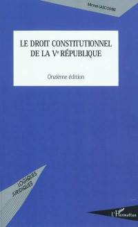 Le droit constitutionnel de la Ve République