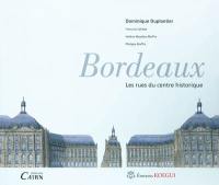 Bordeaux, les rues du centre historique