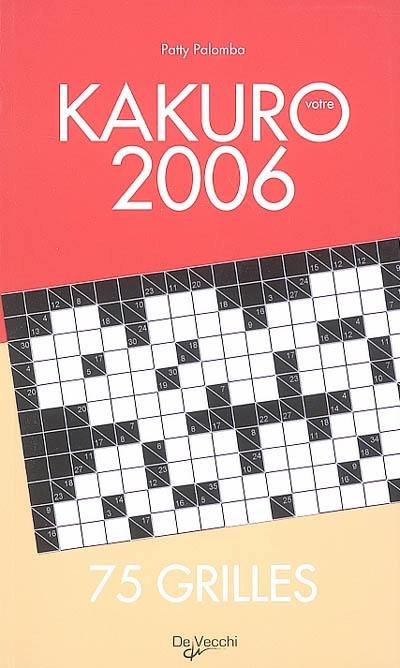 Votre Kakuro 2006 : 75 grilles