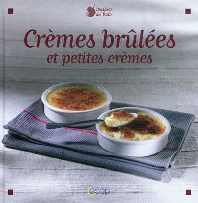 Crèmes brûlées et petites crèmes