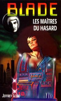 Les maîtres du hasard