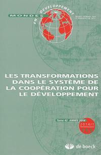 Mondes en développement, n° 165. Les transformations dans le système de la coopération pour le développement