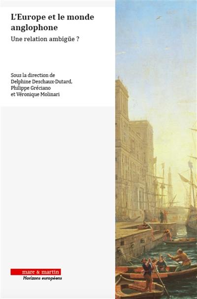 L'Europe et le monde anglophone : une relation ambiguë ?