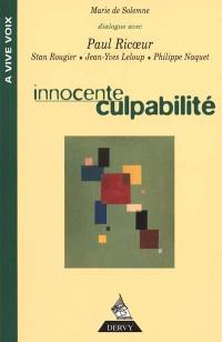 Innocente culpabilité : entretiens avec Paul Ricoeur, Stan Rougier, Yves Leloup, Philippe Naquet