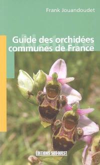 Guide des orchidées communes de France