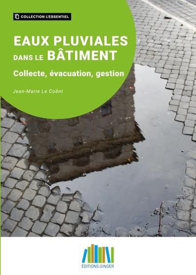 Eaux pluviales dans le bâtiment : collecte, évacuation, gestion