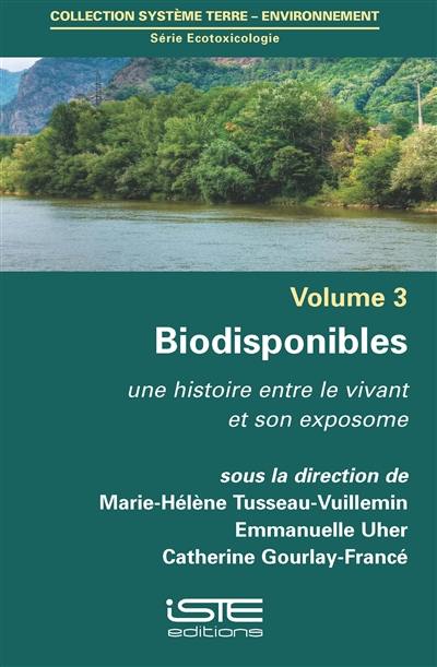 Biodisponibles : une histoire entre le vivant et son exposome