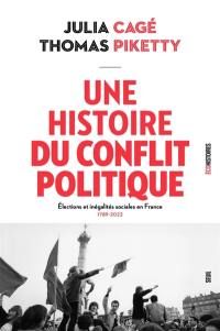 Une histoire du conflit politique : élections et inégalités sociales en France, 1789-2022