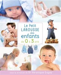 Le petit Larousse des enfants de 0 à 3 ans