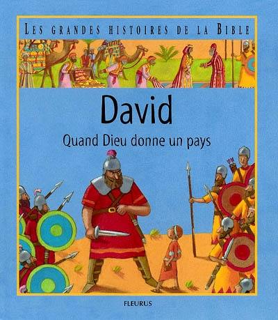 David : quand Dieu donne un pays