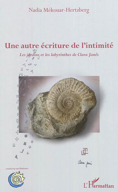 Une autre écriture de l'intimité : les jardins et les labyrinthes de Clara Janés