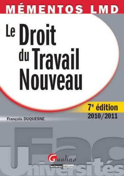 Le droit du travail nouveau : 2010-2011