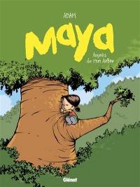 Maya. Vol. 2. Auprès de mon arbre