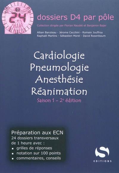 Cardiologie, pneumologie, anesthésie, réanimation : saison 1